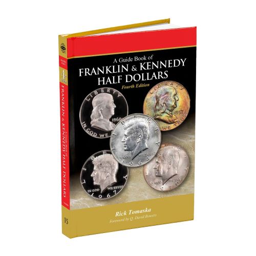 Rick Tomaska's Guide Book of Franklin & Kennedy Half Dollars 4th Edition Soft Cover