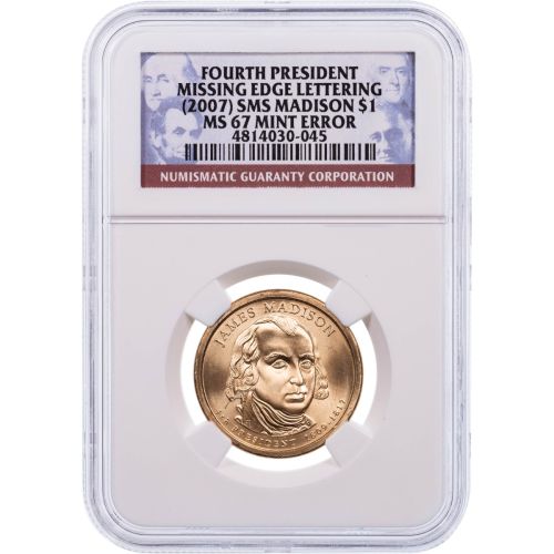 $1 2007 SMS James Madison Missing Edge Lettering NGC MS67